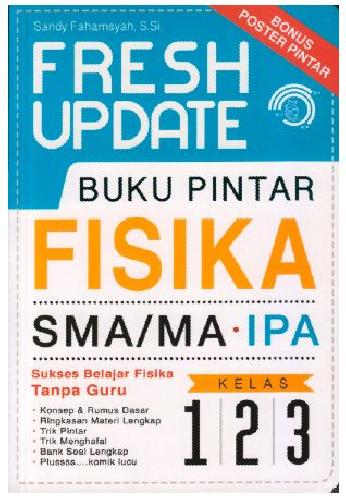 Cover Buku Sma/Ma Ipa Kl 1-3 Fresh Update Buku Pintar Fisika