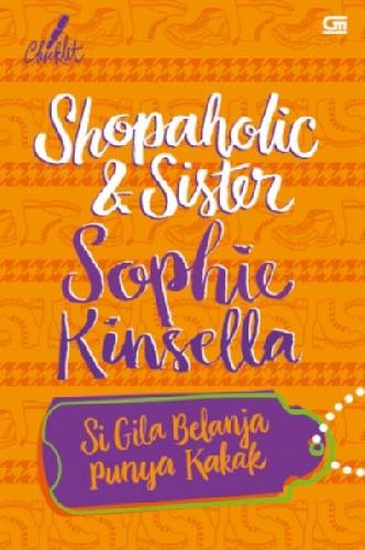 Cover Buku Chicklit: Si Gila Belanja Punya Kakak (Shopaholic And Sister) - Cover Baru