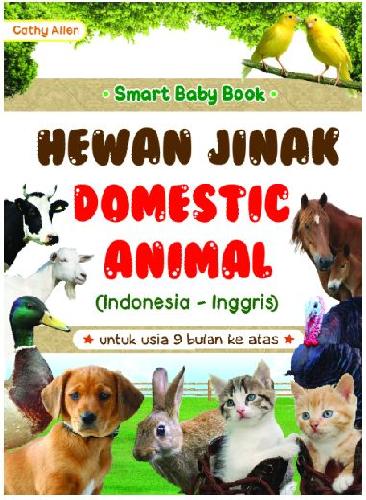 Cover Buku Smart Baby Book : Hewan Jinak - Domestic Animal (Indonesia-Inggris)
