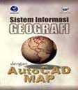 Cover Buku Sistem Informasi Geografis Dengan Autocad MAP (II/1)