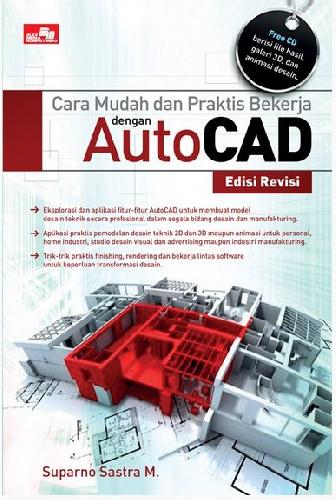 Cover Buku Cara Mudah Dan Praktis Bekerja Dengan Autocad Edisi Revisi + Cd