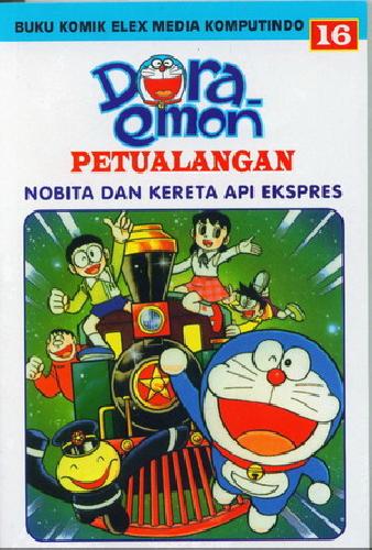 Cover Buku Doraemon Petualangan 16 : Nobita dan Kereta Api Ekspres