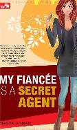 My Fiancee Is A Secret Agent