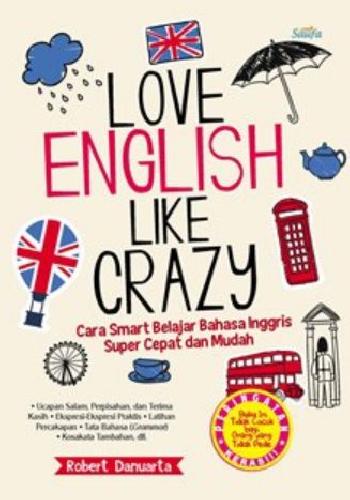Cover Buku Love English Like Crazy : Cara Cepat Belajar