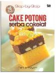 Cover Buku Step by Step : 50 Resep Cake Potong Serba Cokelat
