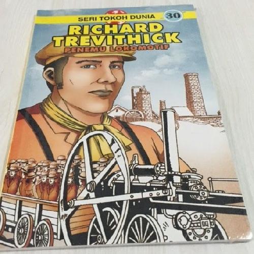 Cover Buku Seri Tokoh Dunia 30 : Richard Trevithick - Penemu Lokomotif