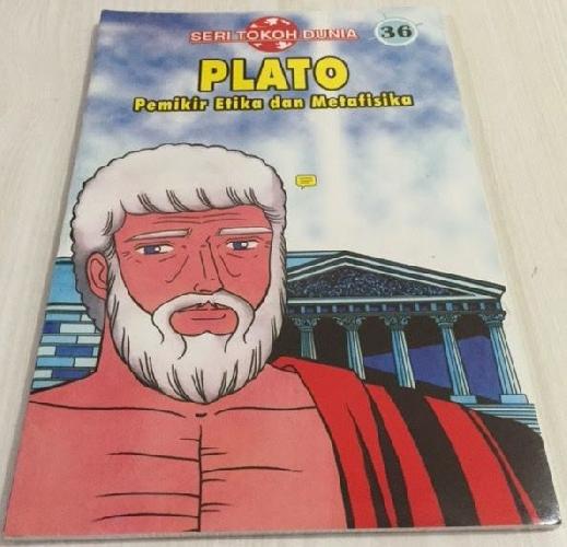 Cover Buku Seri Tokoh Dunia 36 : PLATO - Pemikir Etika dan Metafisika