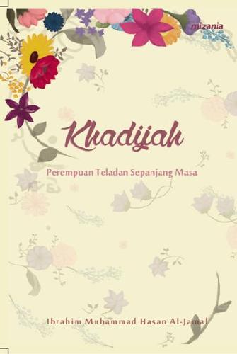 Cover Buku Khadijah:Perempuan Teladan Sepanjang Masa
