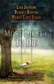Cover Buku Most Likely To Die : Kobaran Cinta, Dendam, dan Pengharapan Berbalut Dosa...