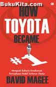 Cover Buku How Toyota Became #1 Menguak Rahasia Kesuksesan Perusahaan Mobil Terbesar Dunia