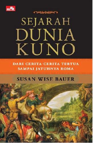 Cover Buku Sejarah Dunia Kuno - Dari Cerita2 Tertua Sampai Jatuhnya Roma