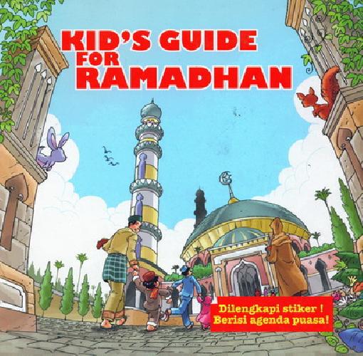 Cover Buku Kids Guide For Ramadhan (Dilengkapi stiker Berisi agenda puasa)