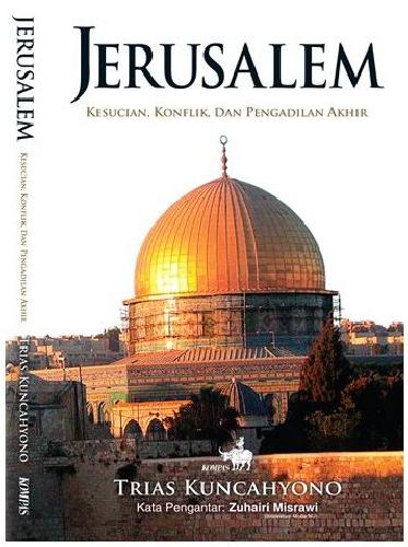 Cover Buku Jerusalem : Kesucian, Konflik, dan Pengadilan Akhir