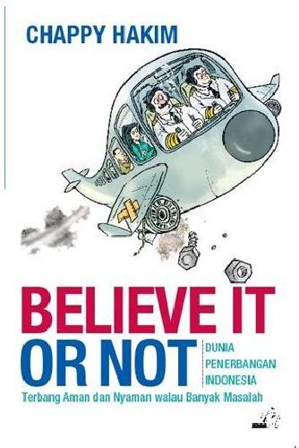 Cover Buku Believe It Or Not - Dunia Penerbangan Indonesia
