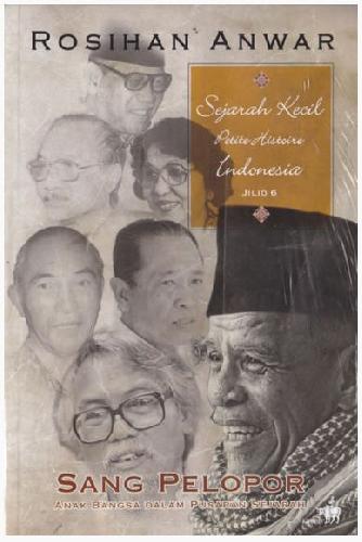 Cover Buku Sejarah Kecil Indonesia Jilid 6 (Petite Histoire) - Sang Pelopor