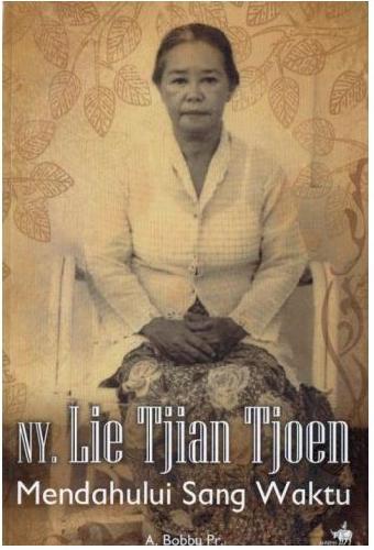 Cover Buku Ny. Lie Tjian Tjoen : Mendahului Sang Waktu