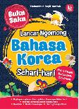 Lancar Ngomong Bahasa Korea Sehari-Hari