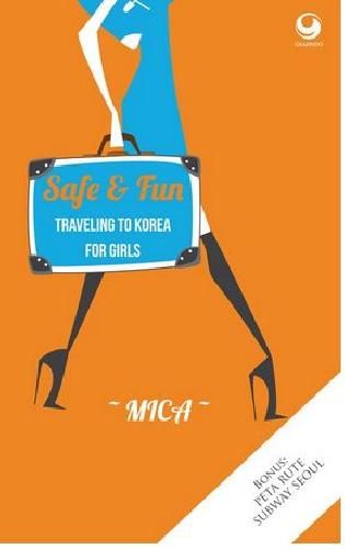 Cover Buku Safe & Fun Travelling To Korea For Girls