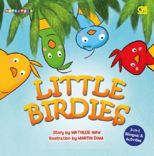 Cover Buku Little Birdies (3 In 1 Bilingual & Activities)