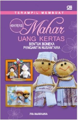 Cover Buku 40 Kreasi Mahar Uang Kertas : Bentuk Boneka Nusantara