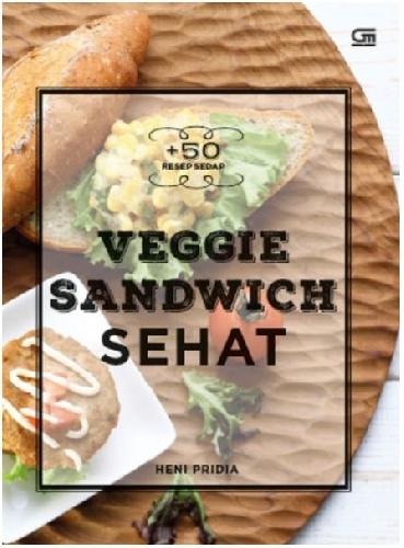 Cover Buku Veggie Sandwich Sehat + 50 Resep Sedap