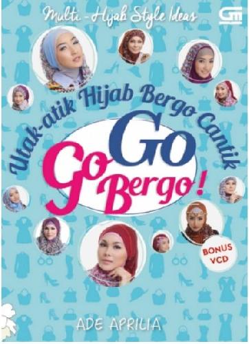 Cover Buku Multi Hijab Style Ideas: Utak-Atik Hijab Bergo Cantik, Go Go Bergo (Bonus Dvd)