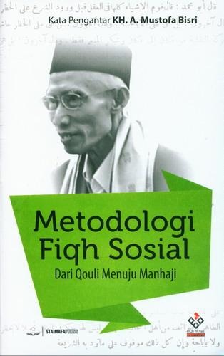 Cover Buku Metodologi Fiqh Sosial : Dari Qouli Menuju Manhaji