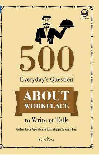 Cover Buku 500 Everydays Questions To Write Or Talk About Workplace