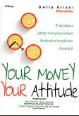 Your Money Your Attitude : 3 Hal Dasar Yang Menyelamatkan