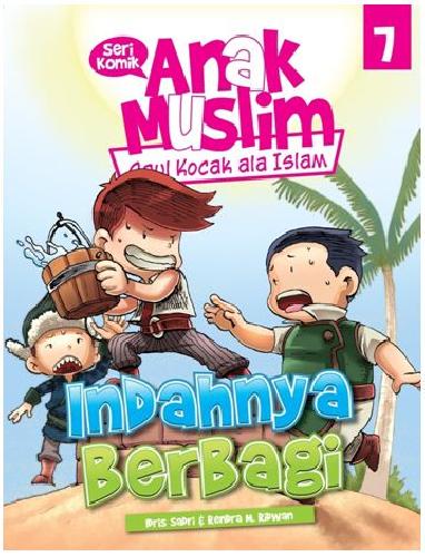 Cover Buku Seri Komik Anak Muslim 7: Indahnya Berbagi