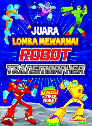 Cover Buku Juara Lomba Mewarnai Robot Transmorpher
