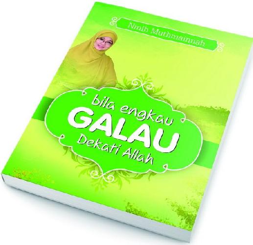 Cover Buku Bila Engkau Galau Dekati Allah