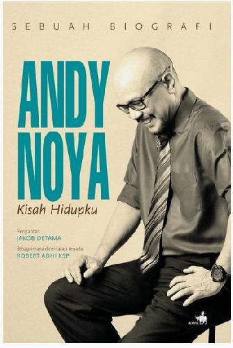 Cover Buku Andy F. Noya - Kisah Hidupku 