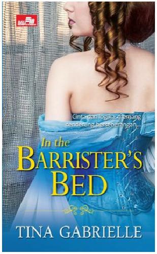 Cover Buku Hr: In The Barrister`S Bed: Di Peraduan Sang Pengacara