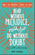 Read Without Prejudice. Do Without Doubt