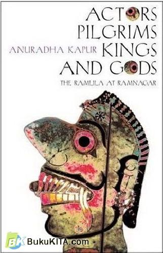 Cover Buku ACTORS, PILGRIMS, KINGS AND GODS