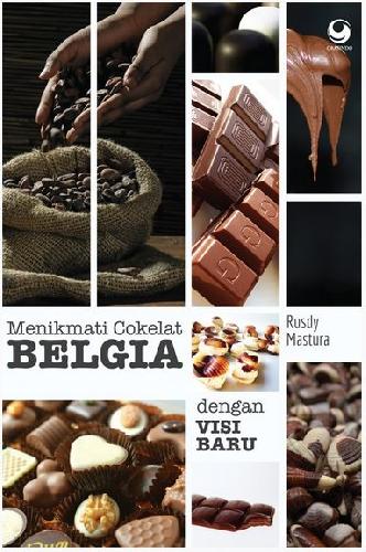 Cover Buku Menikmati Cokelat Belgia dengan Visi Baru