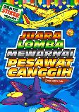 Juara Lomba Mewarnai Pesawat Canggih