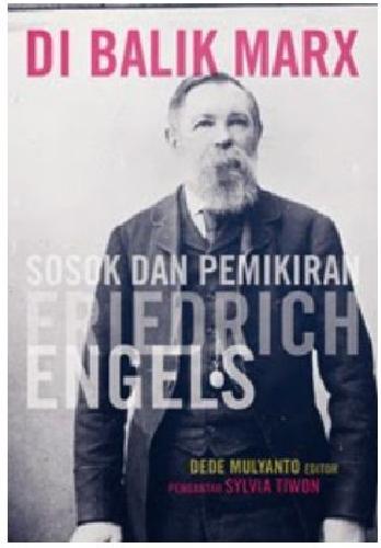 Cover Buku Di Balik Marx : Sosok dan Pemikiran Friedrich Engels