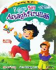 I Can Say Astaghfirullah (Bilingual+Full Color)