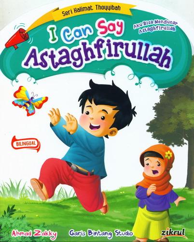 Cover Buku I Can Say Astaghfirullah (Bilingual+Full Color)