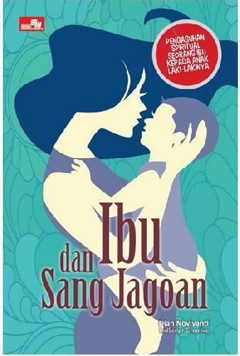 Cover Buku Ibu Dan Sang Jagoan