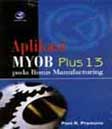 Cover Buku Aplikasi MYOB Plus 13 Pada Bisnis Manufacturing