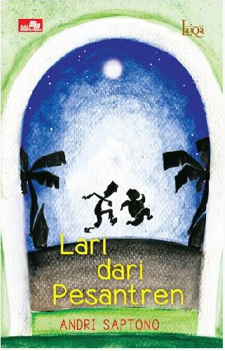 Cover Buku Laiqa : Lari Dari Pesantren