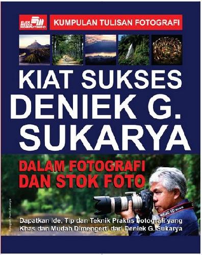 Cover Buku Kiat Sukses Deniek G. Sukarya dalam Fotografi dan Stok Foto Ed. Rev