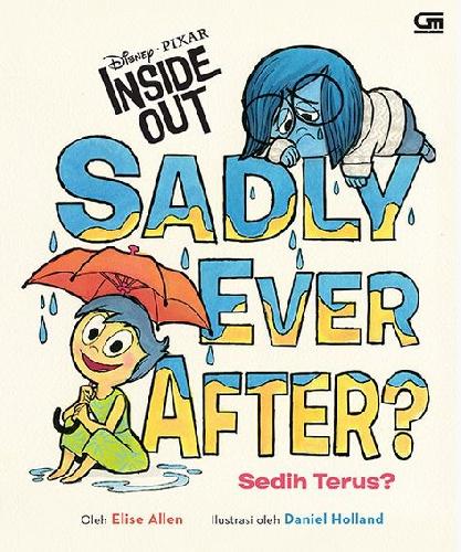 Cover Buku Inside Out : Sadly Ever After - Sedih Terus