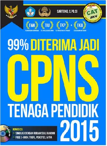 Cover Buku 99% Diterima Jadi CPNS Tenaga Pendidik 2015