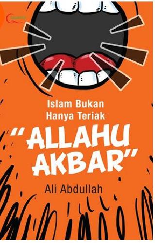 Cover Buku Islam Bukan Hanya Teriak Allahu Akbar