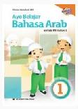 Cover Buku Ayo Belajar Bahasa Arab Untuk MI kelas 1/K2013 1