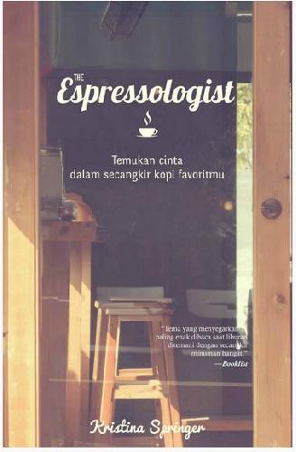 Cover Buku The Espressologist : Temukan Cinta Dalam Secangkir Kopi Favoritmu (Cover Baru)